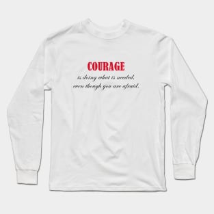 Courage Long Sleeve T-Shirt